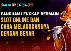 Bagaimana Cara Bermain Slot Yang Benar